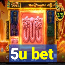 5u bet